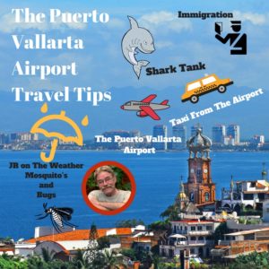 Puerto Vallarta Packing Tips, Money Exchange Tips and Airport Arrival